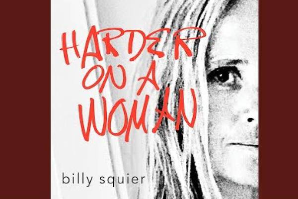 Check Out Billy Squier’s New Song “Harder On A Woman”