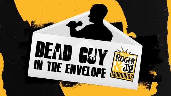Roger & JP’s ”Dead Guy In The Envelope”